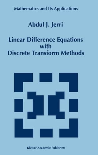 Linear Difference Equations with Discrete Transform Methods (Mathematics and Its Applications, 363)