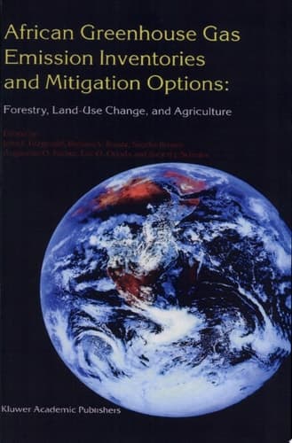 African Greenhouse Gas Emission Inventories and Mitigation Options: Forestry, Land-Use Change, and Agriculture Forestry, Land-Use Change, and Agriculture