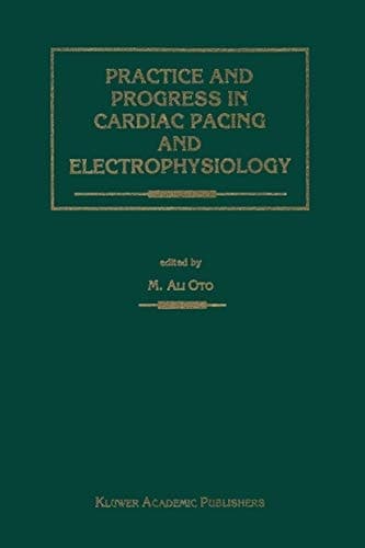 Practice and Progress in Cardiac Pacing and Electrophysiology (Developments in Cardiovascular Medicine, 183)