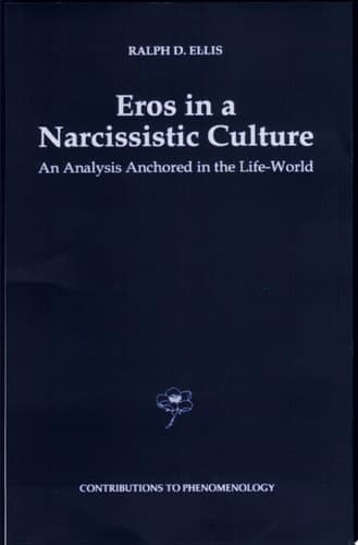 Eros in a Narcissistic Culture An Analysis Anchored in the Life-World