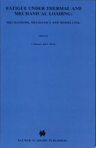 Fatigue under Thermal and Mechanical Loading: Mechanisms, Mechanics and Modelling
