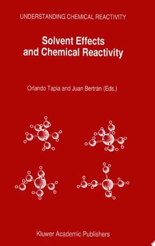 Solvent Effects and Chemical Reactivity