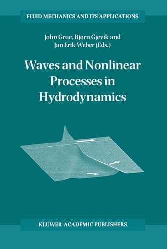 Waves and Nonlinear Processes in Hydrodynamics (Fluid Mechanics and Its Applications, 34)