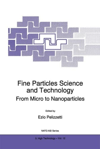 Fine Particles Science and Technology: From Micro to Nanoparticles (NATO Science Partnership Subseries: 3, 12)