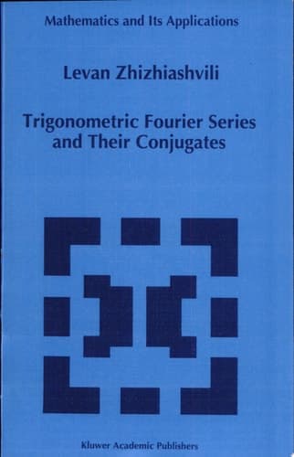Trigonometric Fourier Series and Their Conjugates