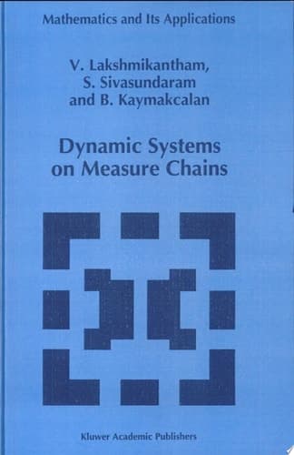 Dynamic Systems on Measure Chains