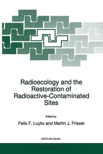 Radioecology and the Restoration of Radioactive-Contaminated Sites (NATO Science Partnership Subseries: 2, 13)