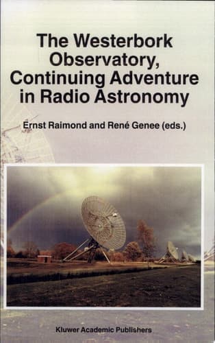 The Westerbork Observatory, Continuing Adventure in Radio Astronomy