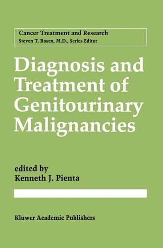 Diagnosis and Treatment of Genitourinary Malignancies (Cancer Treatment and Research, 88)