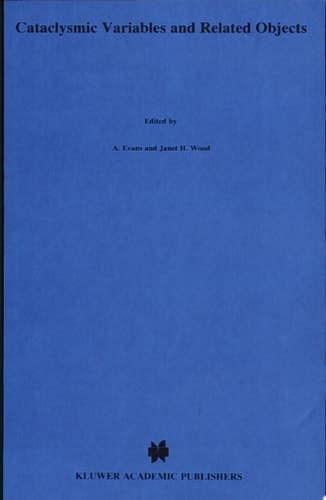 Cataclysmic Variables and Related Objects Proceedings of the 158th Colloquium of the International Astronomical Union, Held at Keele, United Kingdom, June 26–30, 1995