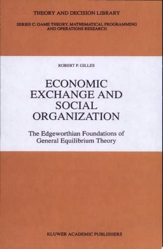 Economic Exchange and Social Organization The Edgeworthian foundations of general equilibrium theory