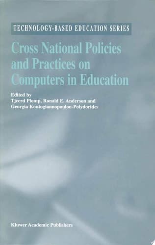Cross National Policies and Practices on Computers in Education