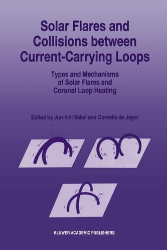 Solar Flares and Collisions between Current-Carrying Loops Types and Mechanisms of Solar Flares and Coronal Loop Heating
