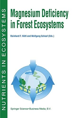 Magnesium Deficiency in Forest Ecosystems (Nutrients in Ecosystems)