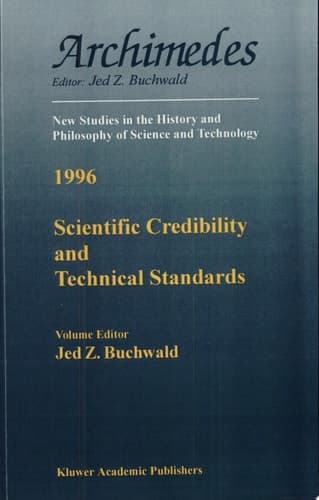 Scientific Credibility and Technical Standards in 19th and early 20th century Germany and Britain In 19th and Early 20th Century Germany and Britain