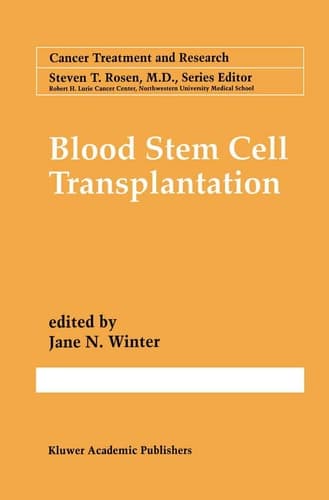 Blood Stem Cell Transplantation (Cancer Treatment and Research, 77)