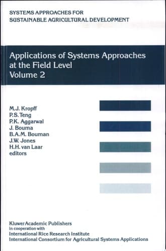 Applications of Systems Approaches at the Field Level Volume 2: Proceedings of the Second International Symposium on Systems Approaches for Agricultural Development, held at IRRI, Los Baños, Philippines, 6–8 December 1995