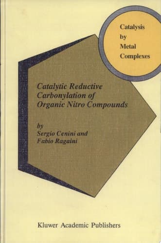 Catalytic Reductive Carbonylation of Organic Nitro Compounds