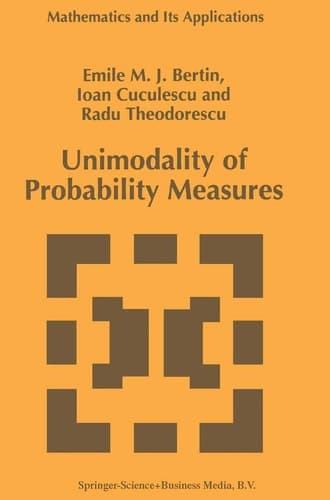 Unimodality of Probability Measures (Mathematics and Its Applications, 382)