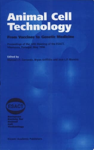 Animal Cell Technology From Vaccines to Genetic Medicine