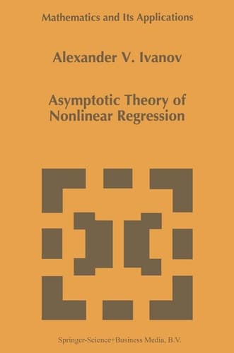 Asymptotic Theory of Nonlinear Regression (Mathematics and Its Applications, 389)