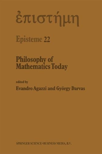 Philosophy of Mathematics Today (Episteme, 22)