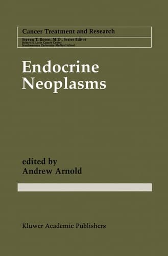 Endocrine Neoplasms (Cancer Treatment and Research, 89)