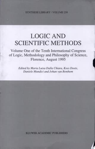 Logic and Scientific Methods Volume One of the Tenth International Congress of Logic, Methodology and Philosophy of Science, Florence, August 1995