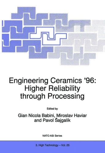 Engineering Ceramics ’96: Higher Reliability through Processing (NATO Science Partnership Subseries: 3, 25)
