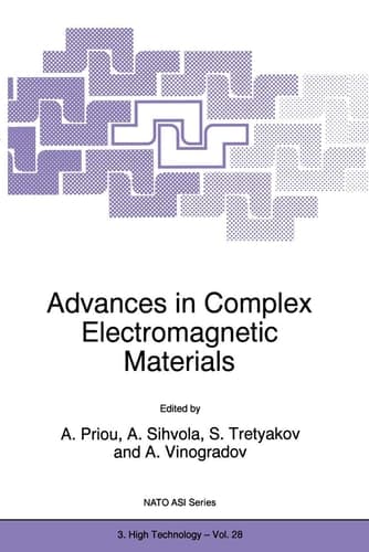 Advances in Complex Electromagnetic Materials (NATO Science Partnership Subseries: 3, 28)