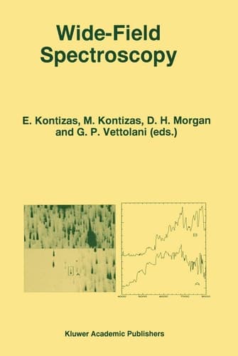 Wide-Field Spectroscopy: Proceedings of the 2nd Conference of the Working Group of IAU Commission 9 on “Wide-Field Imaging” held in Athens, Greece, ... (Astrophysics and Space Science Library, 212)