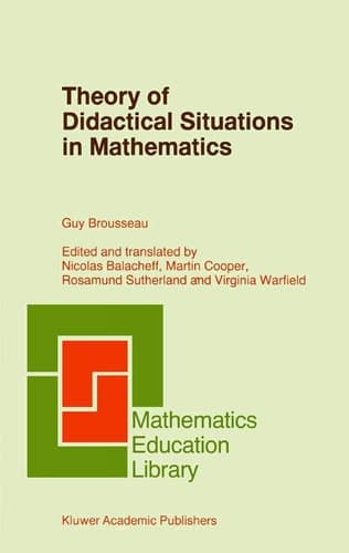 Theory of Didactical Situations in Mathematics Didactique des Mathématiques, 1970–1990