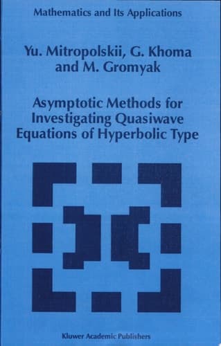Asymptotic Methods for Investigating Quasiwave Equations of Hyperbolic Type
