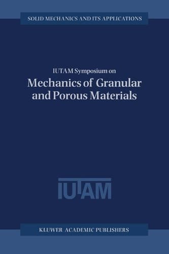 IUTAM Symposium on Mechanics of Granular and Porous Materials (Solid Mechanics and Its Applications)