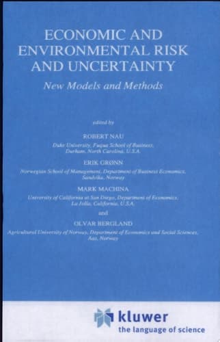 Economic and Environmental Risk and Uncertainty New Models and Methods