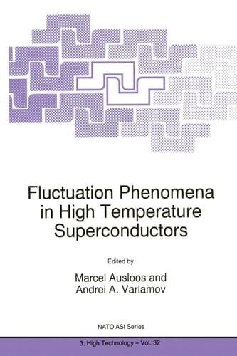 Fluctuation Phenomena in High Temperature Superconductors (NATO Science Partnership Sub-Series: 3:)