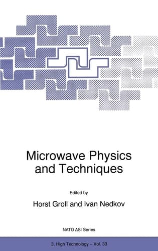 Microwave Physics and Techniques (NATO Science Partnership Subseries: 3, 33)
