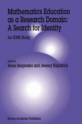 Mathematics Education as a Research Domain: A Search for Identity: An ICMI Study (New ICMI Study Ser