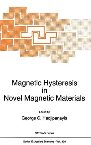 Magnetic Hysteresis in Novel Magnetic Materials (NATO Science Series E:, 338)