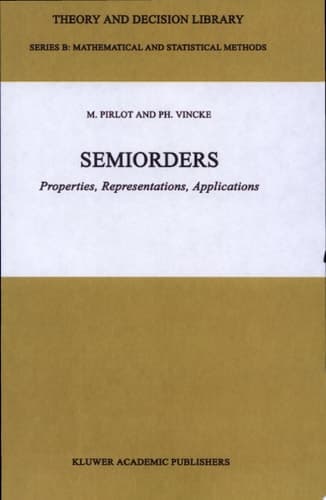 Semiorders Properties, Representations, Applications