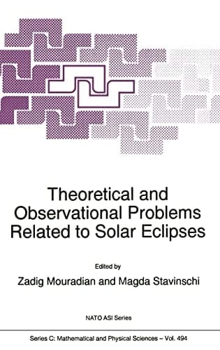 Theoretical and Observational Problems Related to Solar Eclipses (NATO Science Series C: (closed))