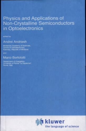 Physics and Applications of Non-Crystalline Semiconductors in Optoelectronics