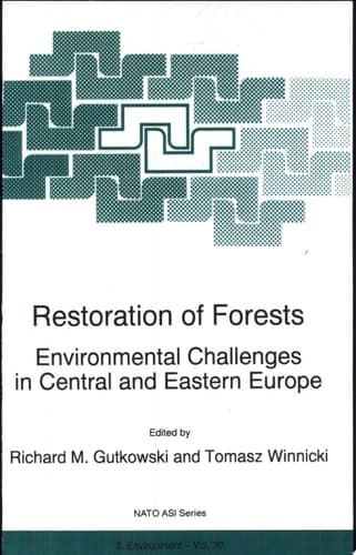 Restoration of Forests Environmental Challenges in Central and Eastern Europe