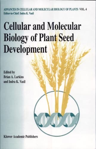 Cellular and Molecular Biology of Plant Seed Development