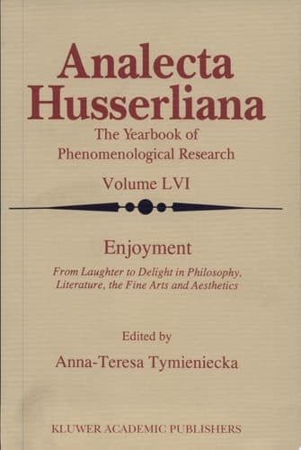 Enjoyment From Laughter to Delight in Philosophy, Literature, the Fine Arts, and Aesthetics