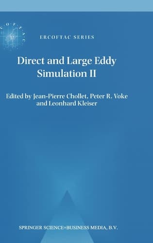 Direct and Large-Eddy Simulation II (ERCOFTAC Series)