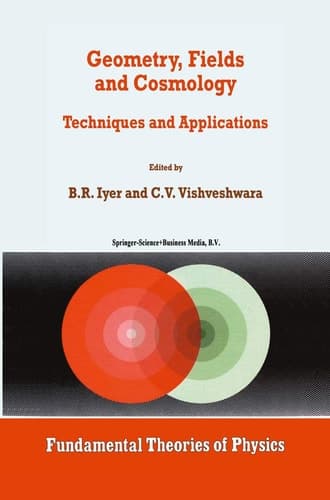Geometry, Fields and Cosmology: Techniques and Applications (Fundamental Theories of Physics, 88)