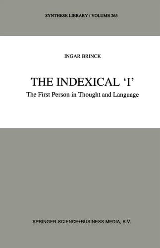 The Indexical ‘I’: The First Person in Thought and Language (Synthese Library, 265)