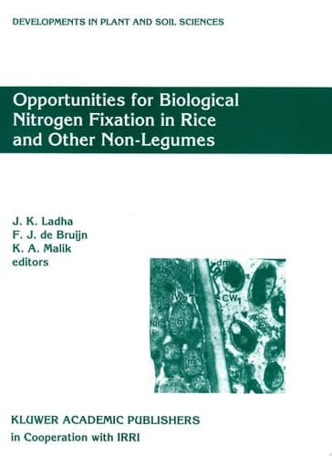 Opportunities for Biological Nitrogen Fixation in Rice and Other Non-Legumes Papers Presented at the Second Working Group Meeting of the Frontier Project on Nitrogen Fixation in Rice Held at the National Institute for Biotechnology and Genetic Engineering (NIBGE), Faisalabad, Pakistan, 13–15 October 1996