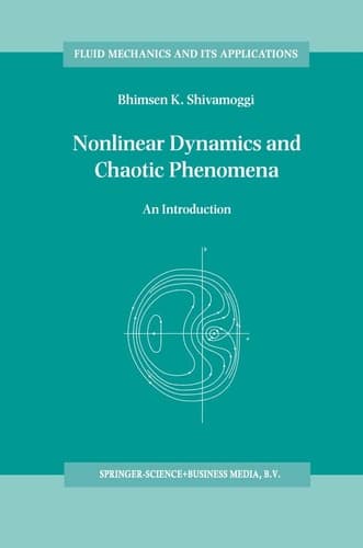 Nonlinear Dynamics and Chaotic Phenomena: An Introduction (Fluid Mechanics and Its Applications, 42)